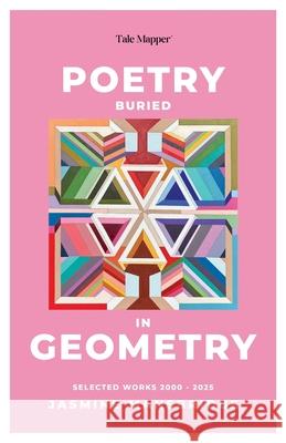 Poetry Buried In Geometry: Selected Works 2000 - 2025 Jasmine Mansbridge Jean Kerwin Paul Mah 9780645973655 Tale Mapper Pty Ltd - książka