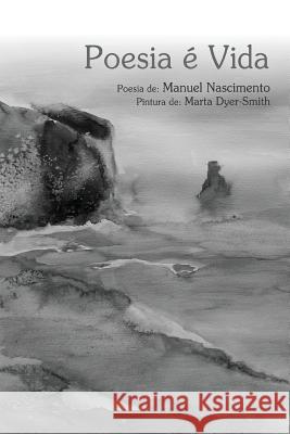 Poetry by Manuel Nascimento Manuel Jose Nascimento Marta Zuzanna Dyer-Smith 9781499319316 Createspace - książka