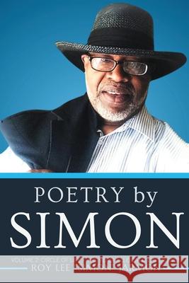 Poetry by Simon Volume 2: Circle of Life - The VERSHELLE CATO experience Roy Jarmon 9781967375509 Quippy Quill Inc - książka
