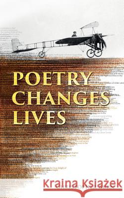 Poetry Changes Lives: Daily Thoughts on Poetry and History Christopher Burn Stephanie Wolfe Murray  9780993466304 DHH Publishing - książka