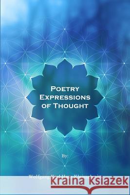 Poetry Expressions of Thought Wolfgang Karl Hans Kleinschmitt 9781480986213 Dorrance Publishing Co. - książka