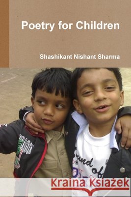 Poetry for Children Shashikant Nishant Sharma 9781304339560 Lulu.com - książka