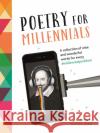 Poetry for Millennials: A Collection of Wise and Wonderful Words for Every #MillennialProblem  9781786859723 Summersdale Publishers