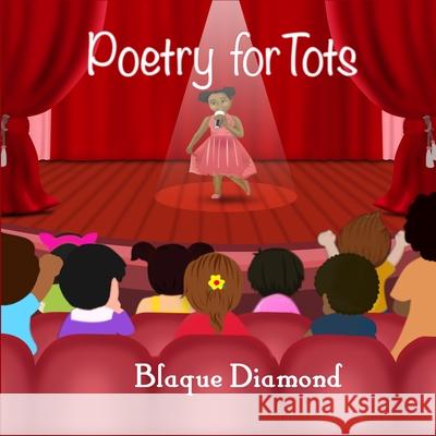 Poetry for Tots Blaque Diamond Palwasha Sajid Stefanie Dabalos 9781732114128 Diamond in the Rough Publications - książka