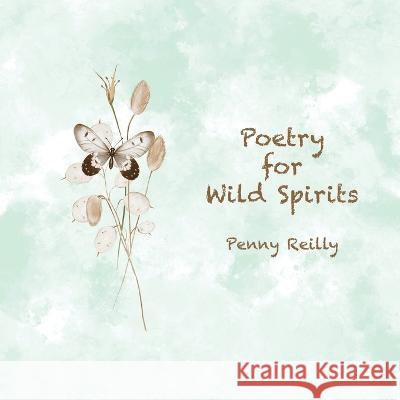Poetry for Wild Spirits Penny Reilly 9780645584103 Beyond the Gate Studio - książka