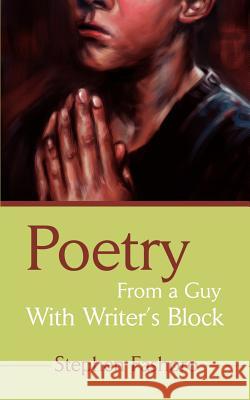 Poetry From a Guy With Writer's Block Stephen Fashoro 9780595229529 Writers Club Press - książka