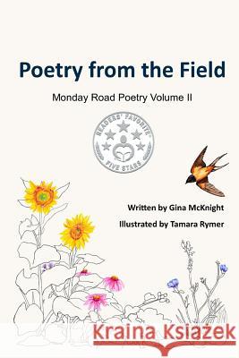 Poetry from the Field Gina McKnight 9781512085112 Createspace Independent Publishing Platform - książka