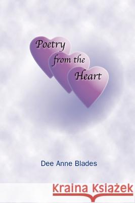 Poetry from the Heart Dee Anne Blades 9781412072519 Trafford Publishing - książka