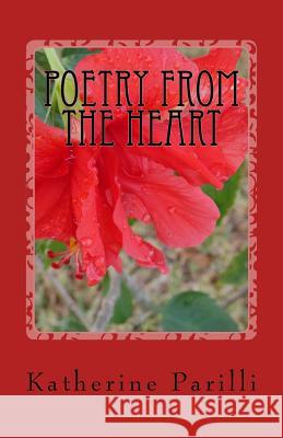 Poetry From the Heart: Poems of Faith Parilli, Katherine B. 9781947238008 de Graw Publishing - książka
