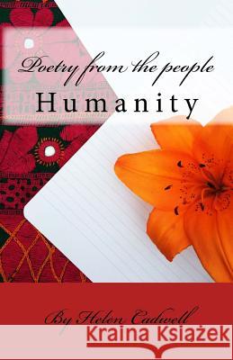 Poetry from the people: Humanity Cadwell, Helen Louise 9781535081986 Createspace Independent Publishing Platform - książka