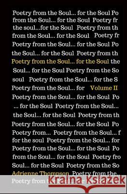 Poetry from the Soul... for the Soul: Volume II Adrienne Thompson 9780997146110 Pink Cashmere Publishing Company - książka