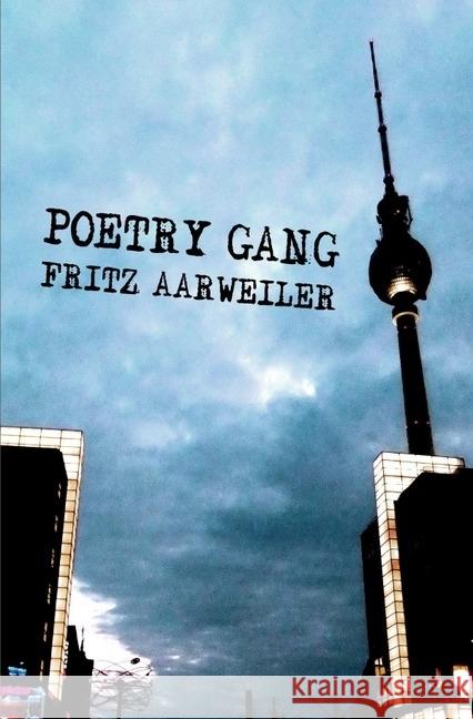 Poetry Gang Aarweiler, Fritz 9783745057737 epubli - książka