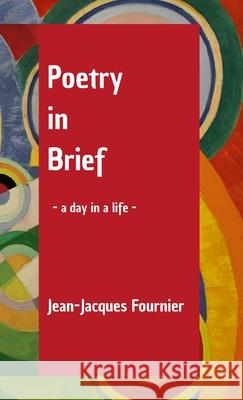 Poetry in Brief Jean-Jacques Fournier 9781684742738 Lulu.com - książka