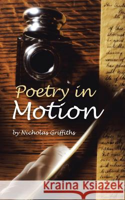 Poetry in Motion Nicholas Griffiths 9781481783866 Authorhouse - książka