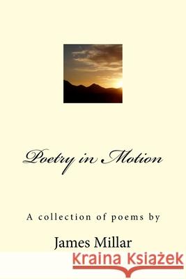 Poetry in Motion MR James Millar 9781500174828 Createspace - książka