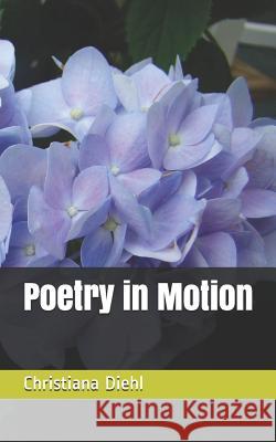 Poetry in Motion Christiana Diehl 9781793484710 Independently Published - książka