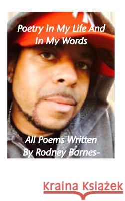 Poetry In My Life And In My Words Barnes, Rodney E. 9780368168383 Blurb - książka