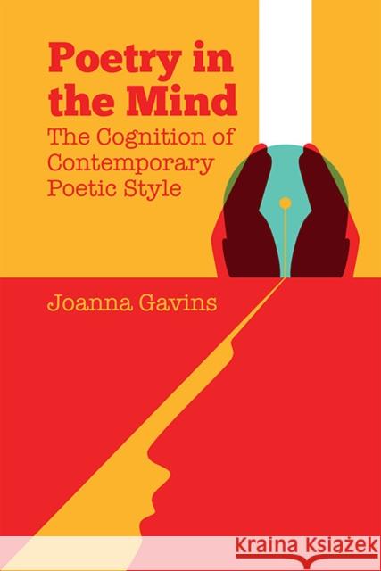 Poetry in the Mind: The Cognition of Contemporary Poetic Style Joanna Gavins 9781474420709 Edinburgh University Press - książka