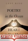 Poetry in the Ocean and the Heart in Slow Motion Lady Rose 9781804396254 Olympia Publishers