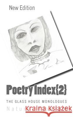 Poetry Index: The Glass House Monologues Natural Flowism 9781519299505 Createspace - książka