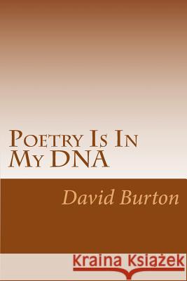 Poetry Is In My DNA Burton, David 9781468072006 Createspace - książka