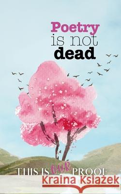 Poetry is not Dead Alta H. Haffner Ekta Somera 9781037046445 Sakura Book Publishing - książka