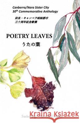 Poetry Leaves Saeko Ogi Amelia Fielden  9781922830418 Interactive Press - książka