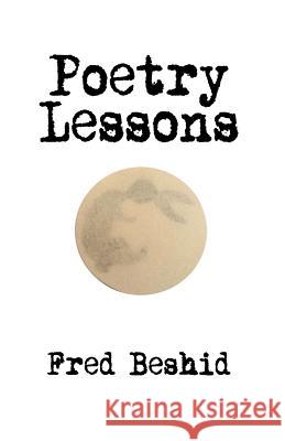 Poetry Lessons Fred Beshid 9781626463165 Booklocker.com - książka