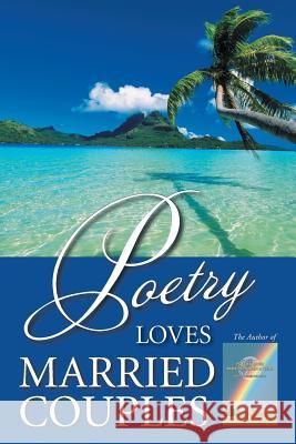 Poetry Loves Married Couples Luckner Pierre 9781481740555 Authorhouse - książka