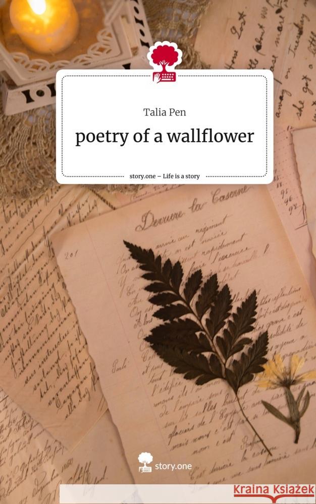 poetry of a wallflower. Life is a Story - story.one Pen, Talia 9783711532947 story.one publishing - książka