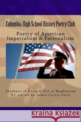 Poetry of American Imperialism & Paternalism James Curtis Geist 9781983579653 Createspace Independent Publishing Platform - książka