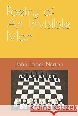 Poetry of An Invisible Man John James Norton 9798467049175 Independently Published - książka