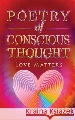 Poetry of Conscious Thought, Love Matters T L Clause 9781727128895 Createspace Independent Publishing Platform - książka