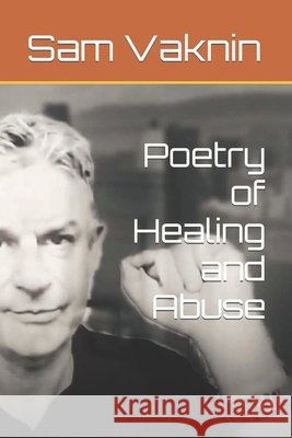 Poetry of Healing and Abuse Vaknin Sam Vaknin 9798421460404 Independently published - książka