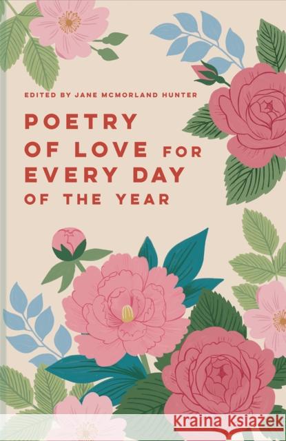 Poetry of Love for Every Day of the Year Jane McMorland Hunter 9781849949163 Batsford - książka