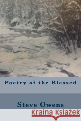 Poetry of the Blessed Steve Owens 9781503101425 Createspace - książka