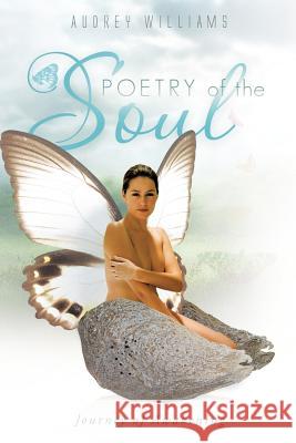 Poetry of the Soul: Journey of Awakening Williams, Audrey 9781452036106 Authorhouse - książka