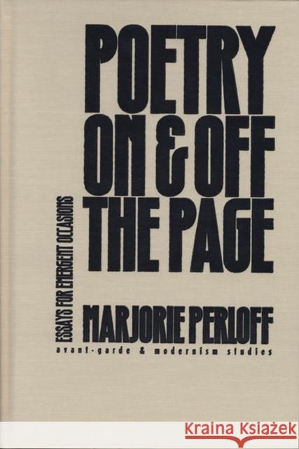 Poetry on and Off the Page: Essays for Emergent Occasions Perloff, Marjorie 9780810115613  - książka