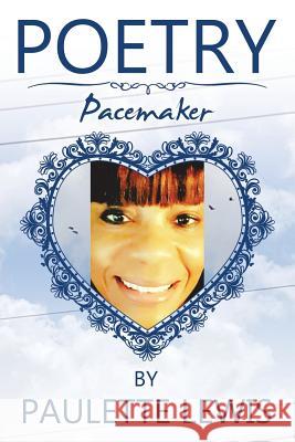 Poetry: Pacemaker Paulette Lewis 9781524640330 Authorhouse - książka
