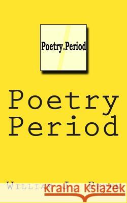 Poetry Period William Jerome Peden 9781507680377 Createspace - książka