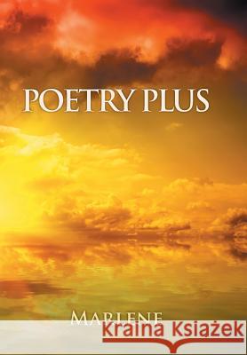 Poetry Plus Marlene 9781462863495 Xlibris Corporation - książka