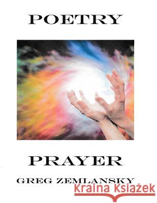 Poetry Prayer Greg Zemlansky 9781519636140 Createspace Independent Publishing Platform - książka