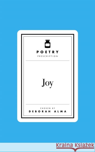 Poetry Prescription: Joy Deborah Alma 9781035061549 Pan Macmillan - książka