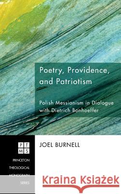 Poetry, Providence, and Patriotism Joel Burnell 9781498252508 Pickwick Publications - książka