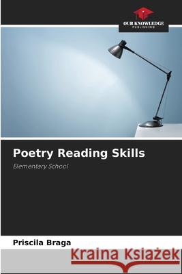 Poetry Reading Skills Braga, Priscila 9783330804838 Our Knowledge Publishing - książka