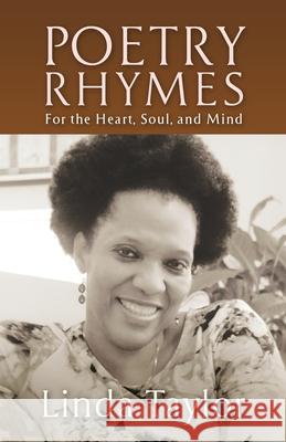 Poetry Rhymes: For the Heart, Soul, and Mind Linda Taylor 9781947829930 Touch Point Productions & Publishing - książka