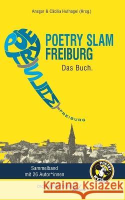 Poetry Slam Freiburg: Das Buch. Tobias Becker Buhnenduo Einfach So Philipp Multhaupt 9783982035888 Dichterwettstreit Deluxe - książka