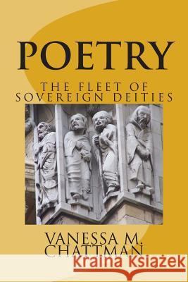 Poetry: The Fleet of Sovereign Deities Vanessa M. Chattman 9781499543964 Createspace - książka