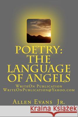 Poetry: The Language Of Angels Evans Jr, Allen 9781514727843 Createspace - książka