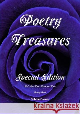 Poetry Treasures Special Edition Vols One, Two, Three and Four Poetry Book Debbie Brewer 9780244129774 Lulu.com - książka